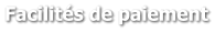 Facilités de paiement