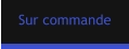 Sur commande