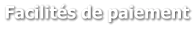 Facilités de paiement