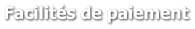 Facilités de paiement