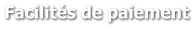 Facilités de paiement