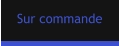 Sur commande