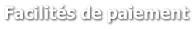 Facilités de paiement