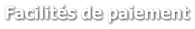 Facilités de paiement