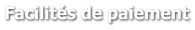Facilités de paiement